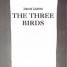 Theatre That Changed My Life, Week 2: Joanna Laurens’ The Three Birds (2000)